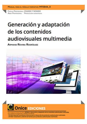 MF0944_3 Generación y adaptación de los contenidos audiovisuales multimedia